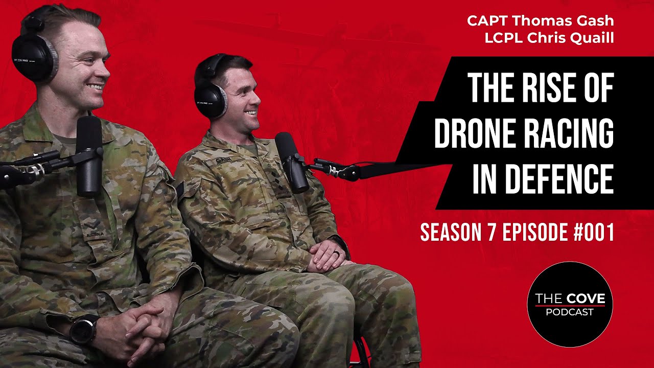 The Rise of Drone Racing in Defence - CAPT Tom Gash and LCPL Chris Quaill