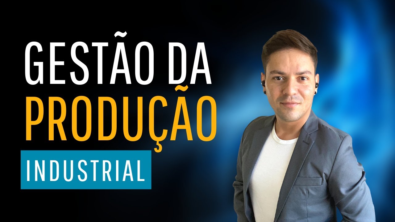 Gestão da Produção Industrial Vale a pena?