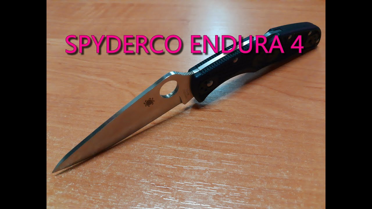 Spyderco Endura 4 !!! Хороша Маша , да не наша )