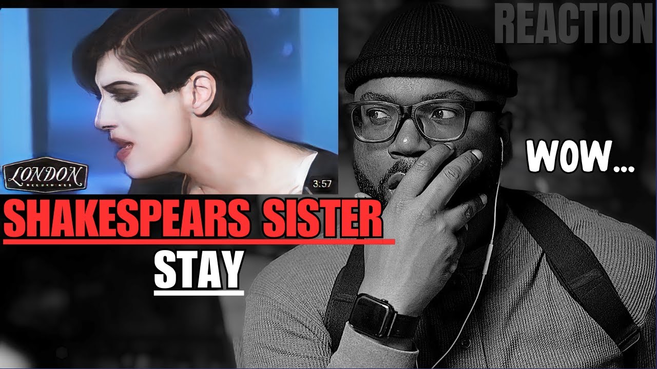 I was asked to listen to Shakespears Sister - Stay | Reaction!!