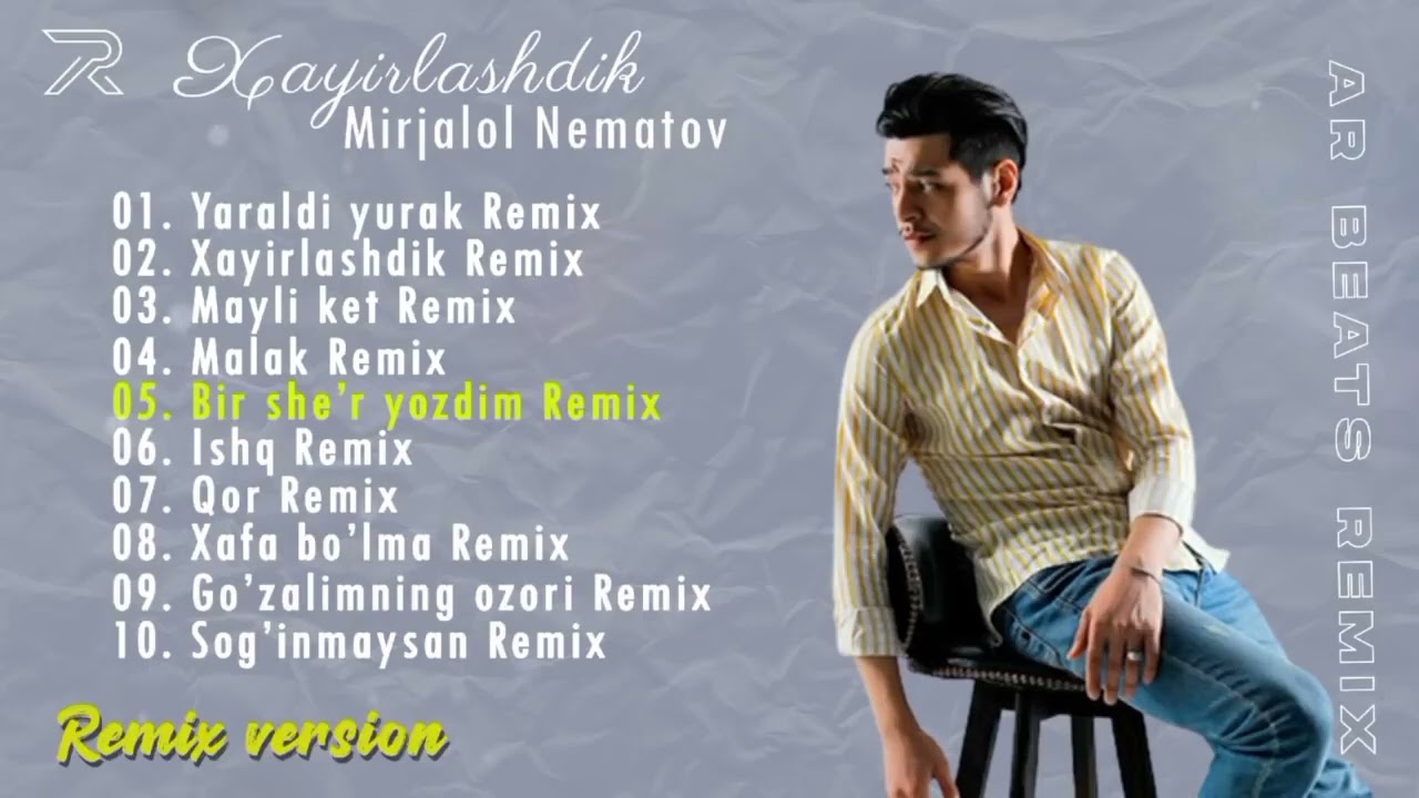 Remixlar to’plami (Mirjalol Nematov)