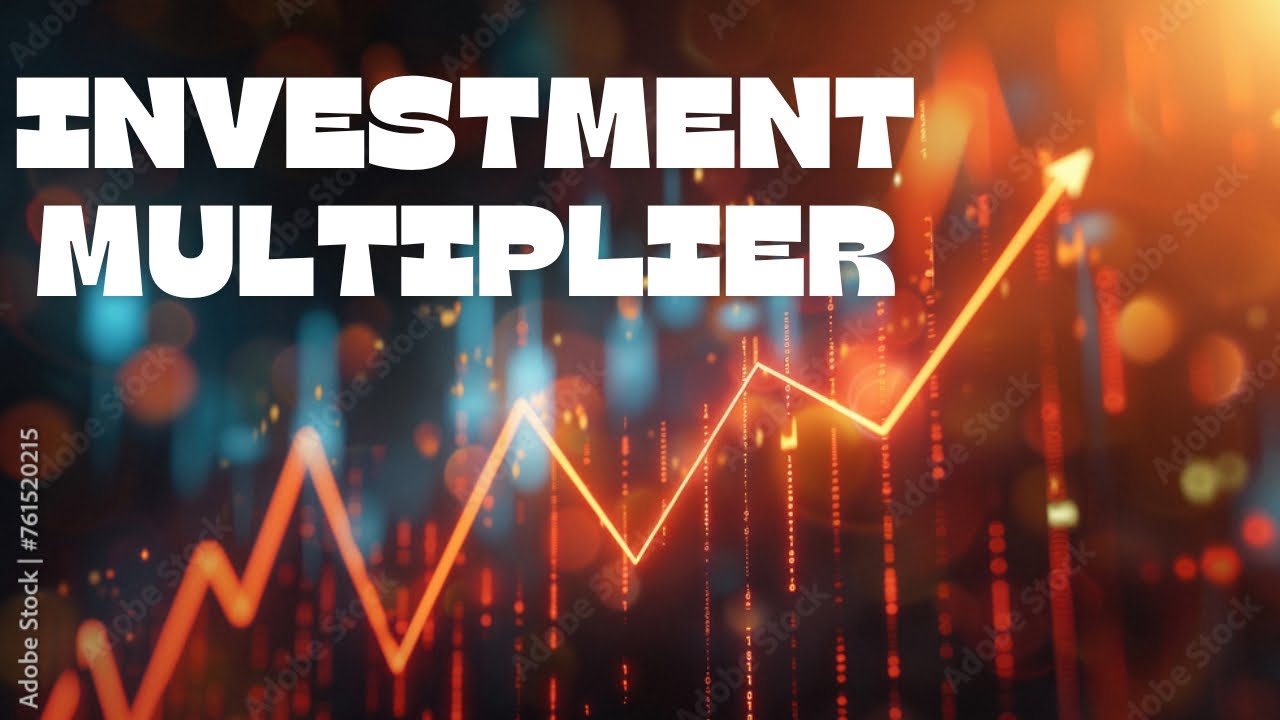 What is Investment Multiplier Explained [ 2 minute Explanations ]