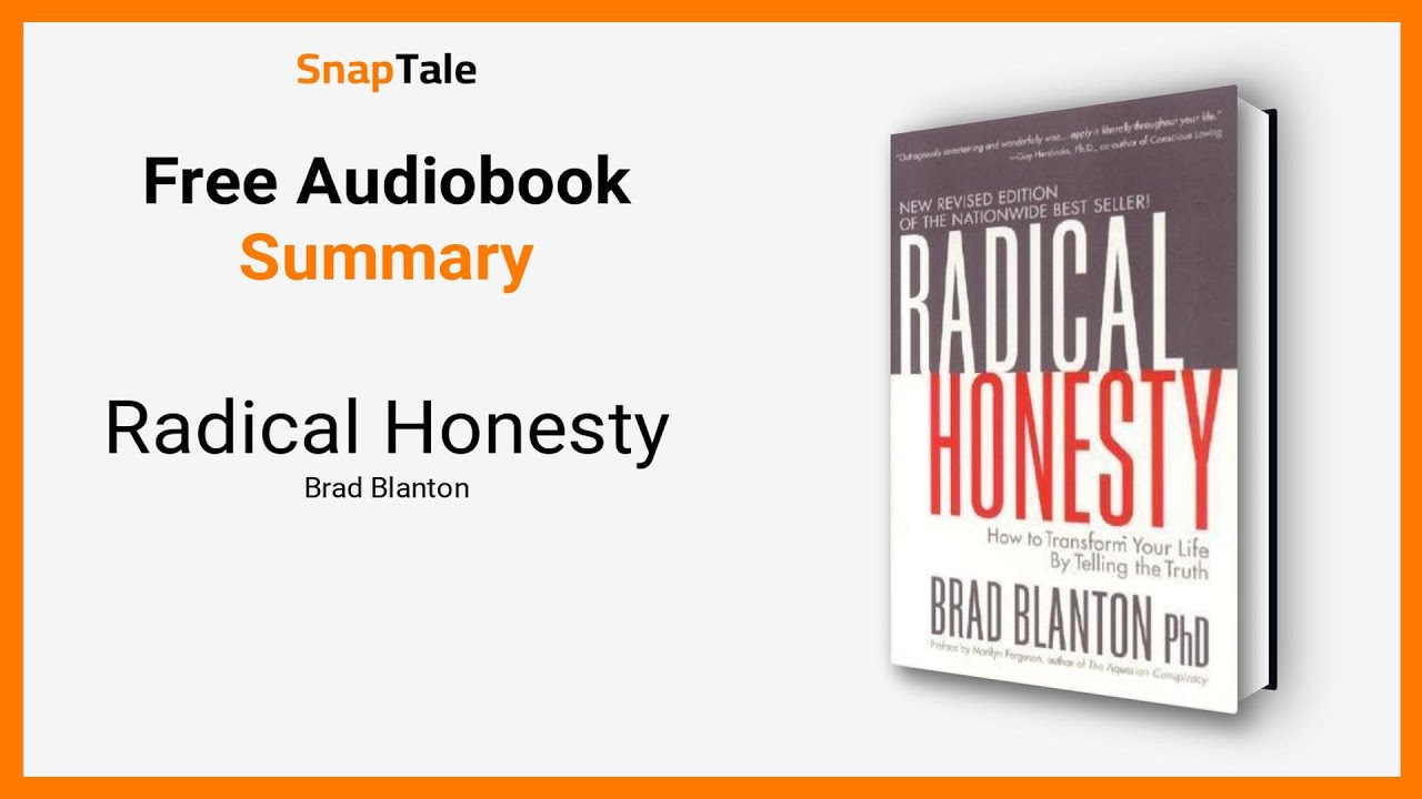 Radical Honesty  by Brad Blanton: 6 Minute Summary