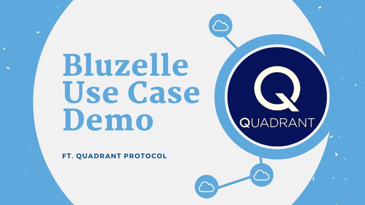 Bluzelle x Quadrant Protocol Use Case Demo