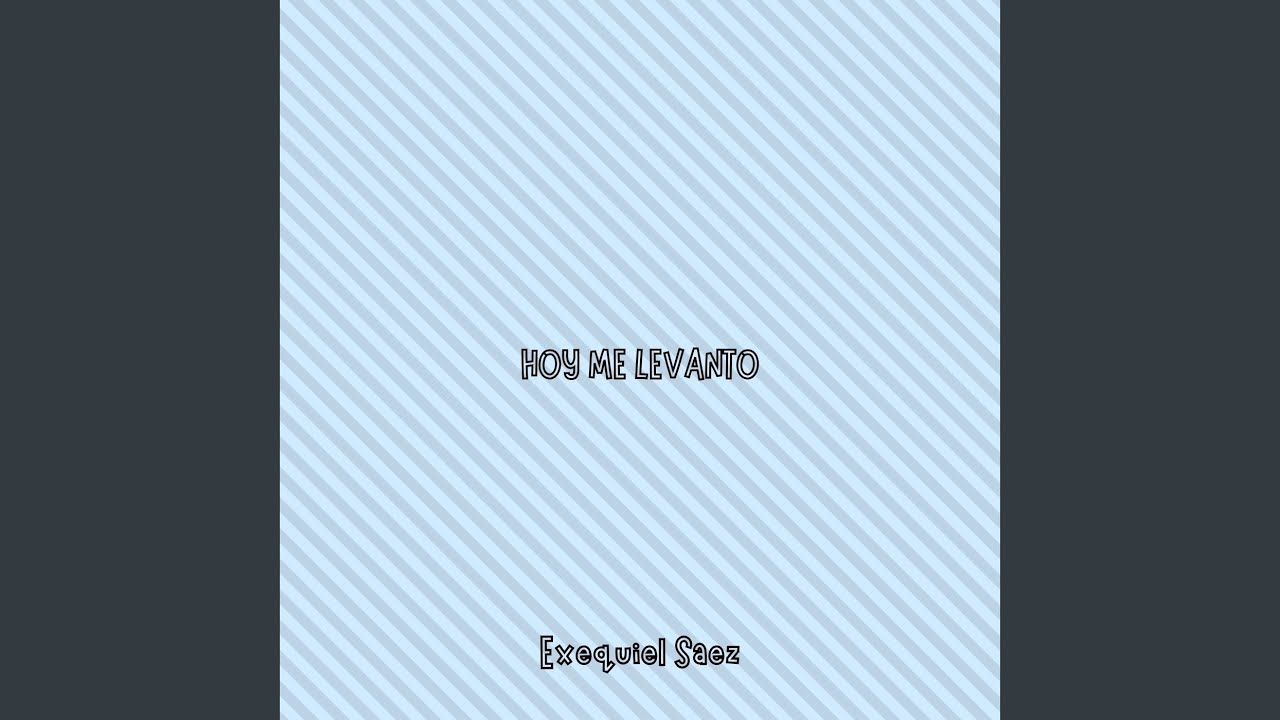 HOY ME LEVANTO