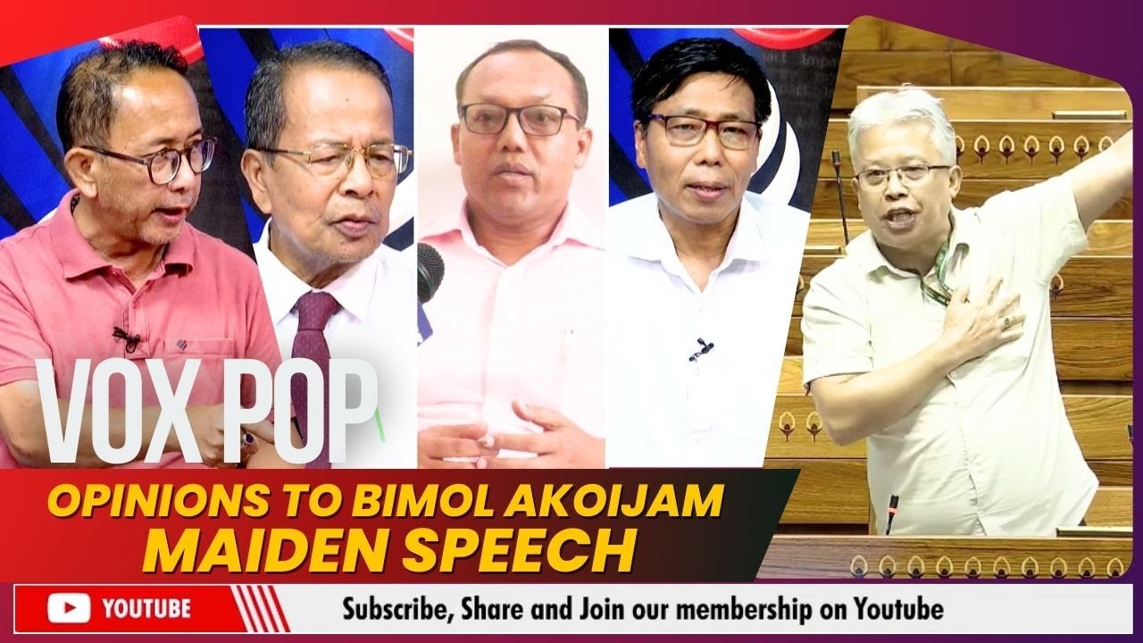 VOX POP : OPINIONS TO BIMOL AKOIJAM MAIDEN SPEECH | 02 JULY 2024