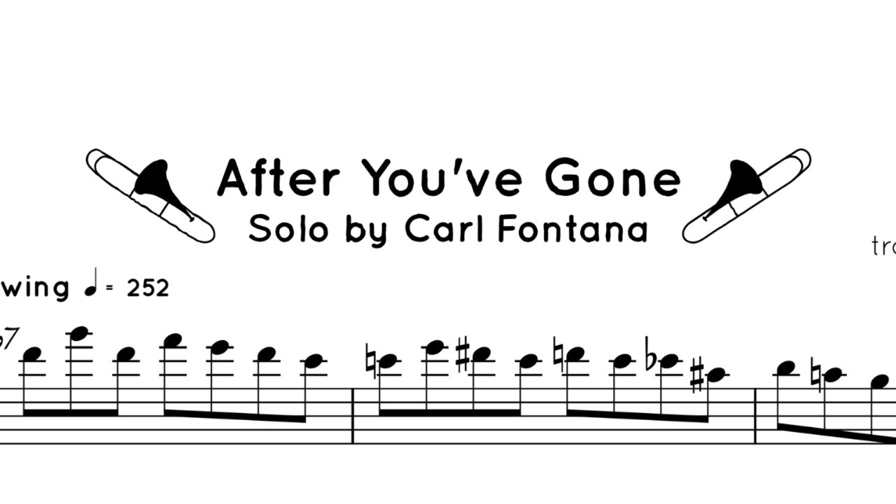 Carl Fontana - Trombone Solo Transcription (After You've Gone)