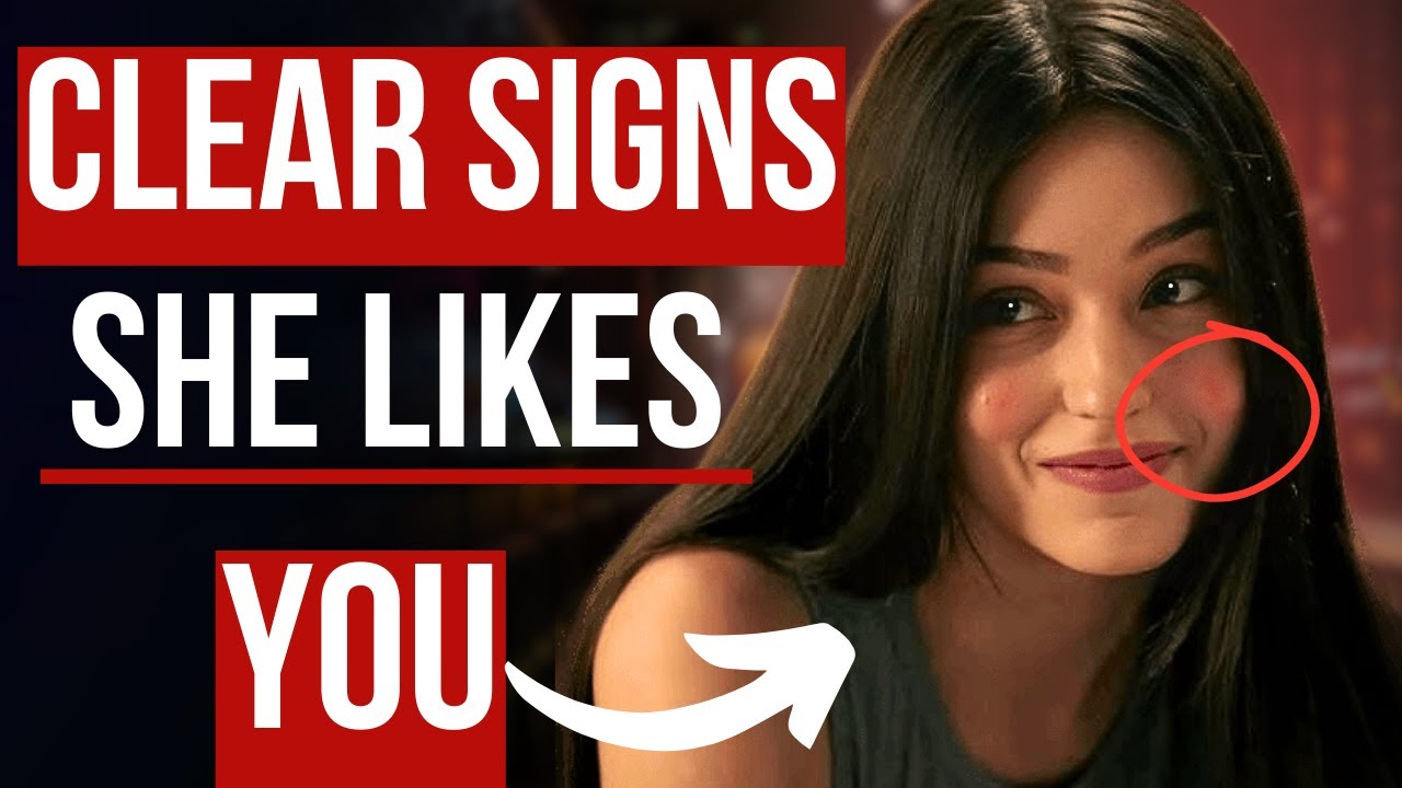 9 SIGNS THAT CONFIRM SHE LIKES YOU - (You Should Act Now)