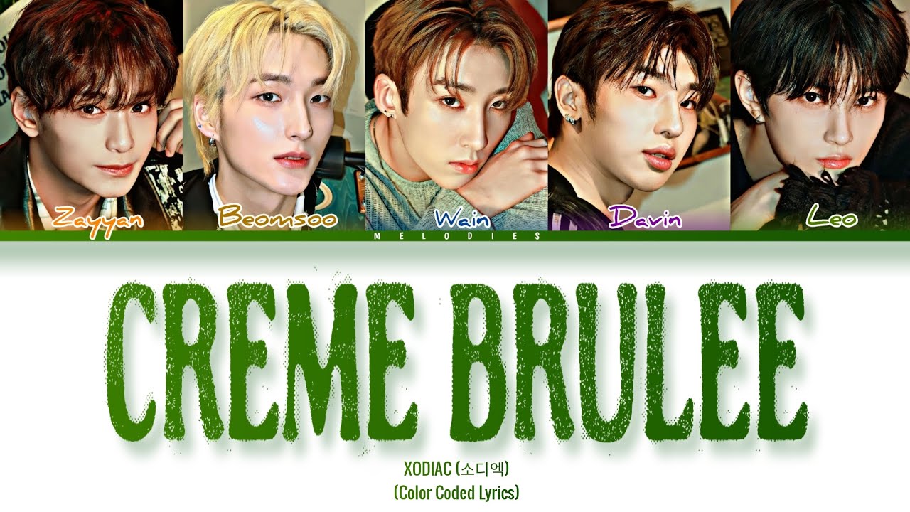 XODIAC (소디엑) - 'CREME BRULEE' [Color Coded Lyrics Eng]