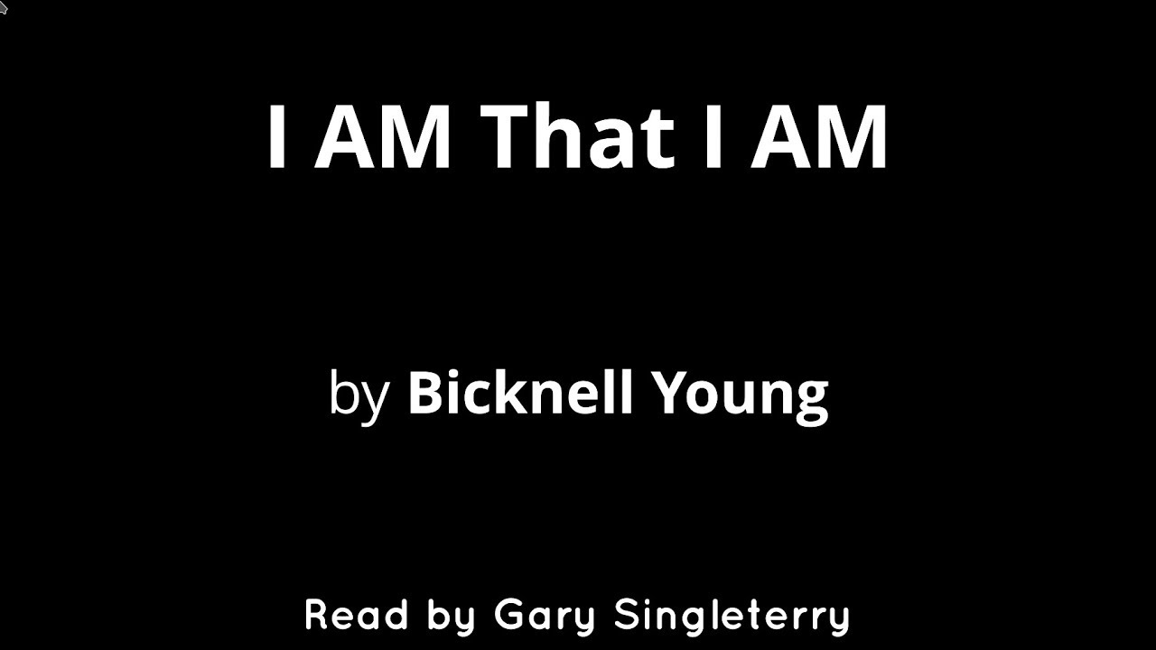 I AM That I AM, by Bicknell Young