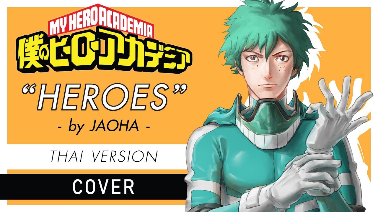 Heroes (Brian The Sun) TH Ver. 「My Hero Academia - Ending 1」 | By JAOHA
