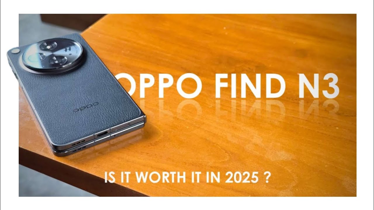 OPPO FIND N3 DI 2025! APAKAH MASIH WORTH IT? KOMPARASI SEDIKIT DENGAN SAMSUNG GALAXY Z FOLD 7.