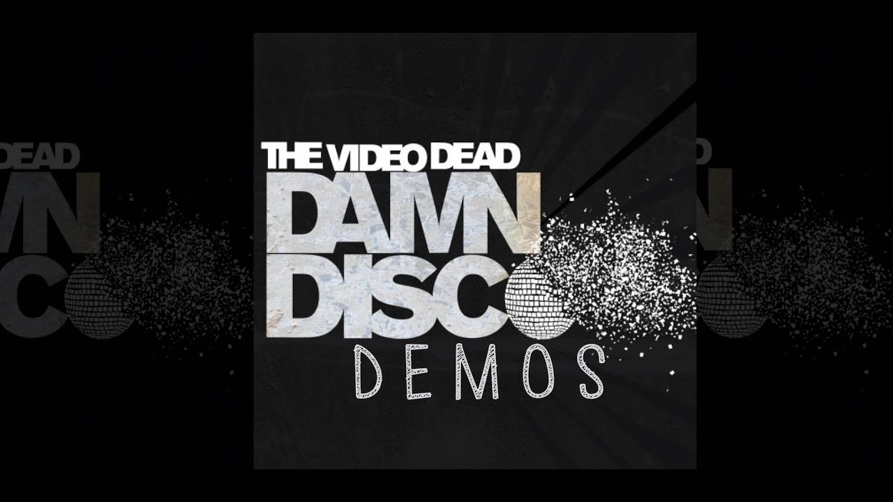 The Video Dead - Damn Disco Demos