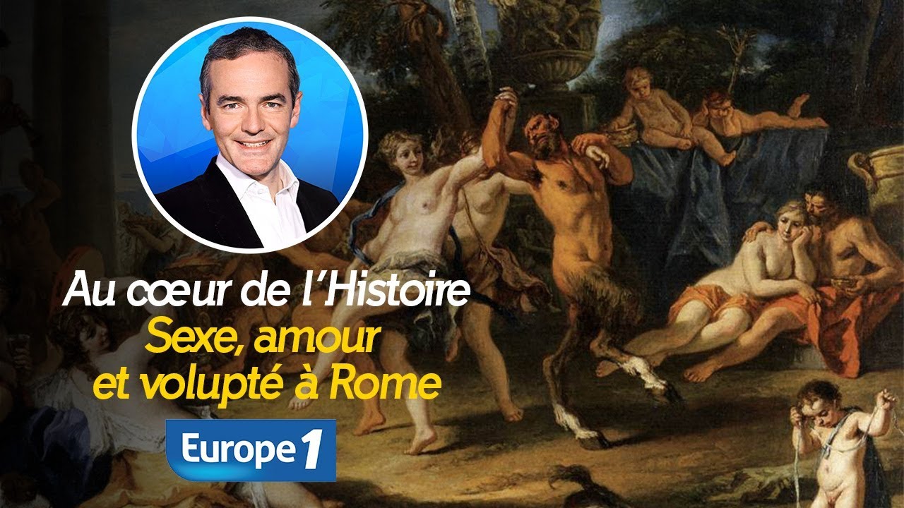 Au cœur de l'histoire: Sexe, amour et volupté à Rome (Franck Ferrand)