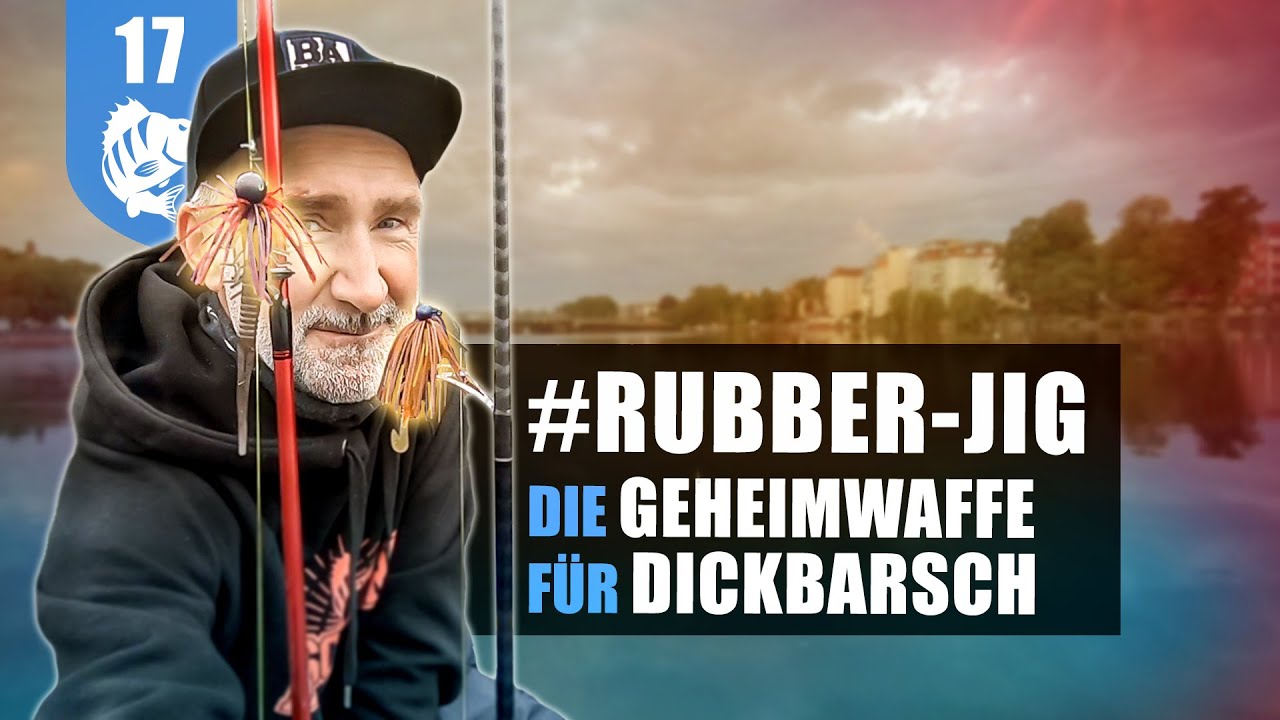 Rubber-Jig: GEHEIMWAFFE für DICKBARSCH.