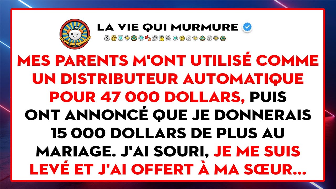 Mes Parents Ont Menti Sur 15 000 $. Mon Discours De Mariage A Rétabli La Vérité.