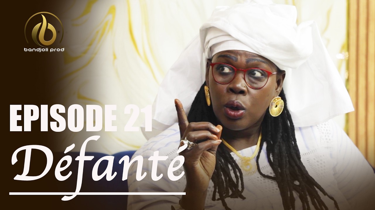 DÉFANTÉ : EPISODE 21