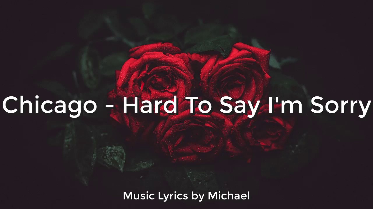 Chicago - Hard To Say I'm Sorry | Lyrics/Letra | Subtitulado al Español