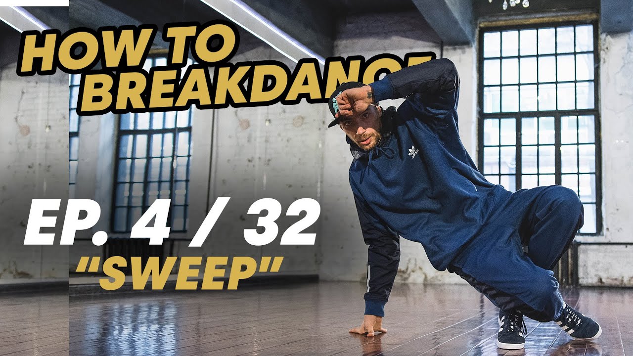 Sweep | Ep. 4/32 HOW TO BREAKDANCE