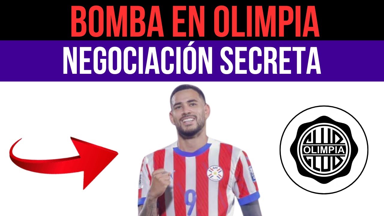 ¿TONNY SANABRIA JUGARÁ EN OLIMPIA? 🔥 La VERDAD detrás de la negociación que sacude Paraguay