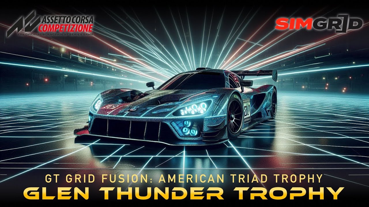 ACC [PS5] ARL | GT Grid Fusion: The American Triad Trophy | Round 05 |    Glen Thunder Trophy