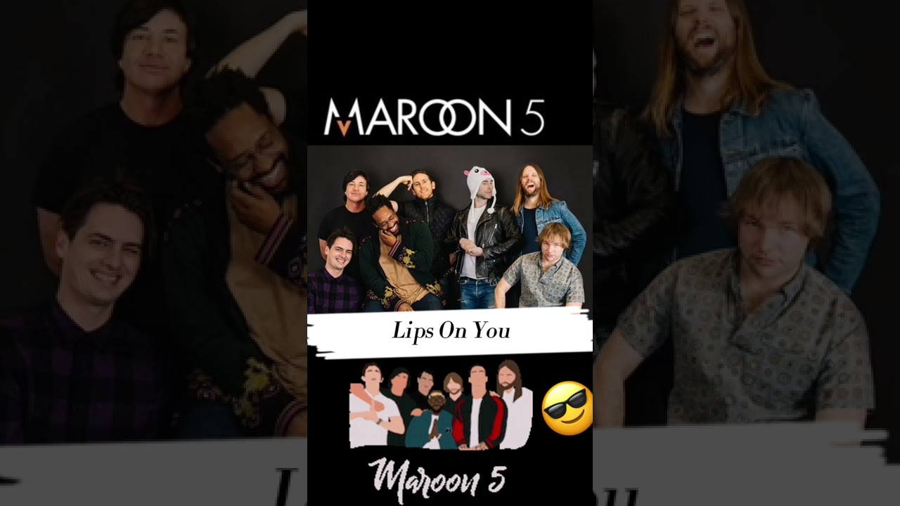 Lips On You · Maroon 5