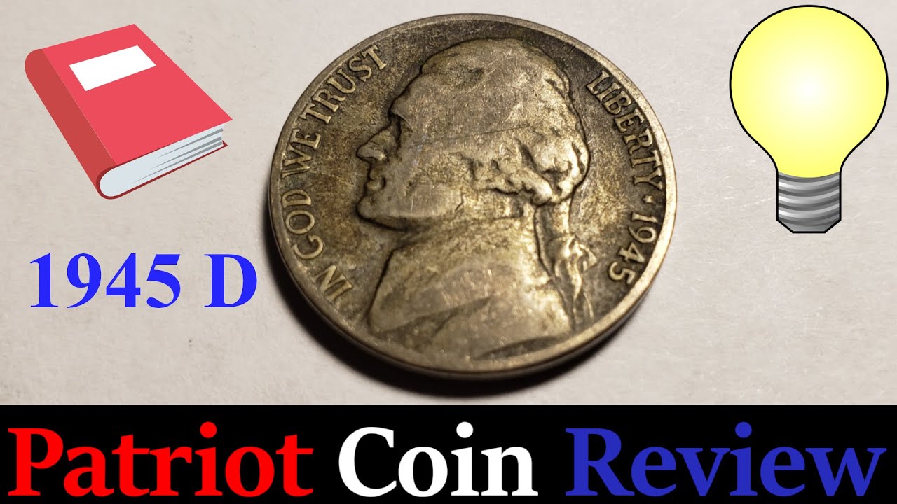 1945 D War Nickel | Patriot Coin Reviews | Educational Coin Review of 1945 D Jefferson War Nickel