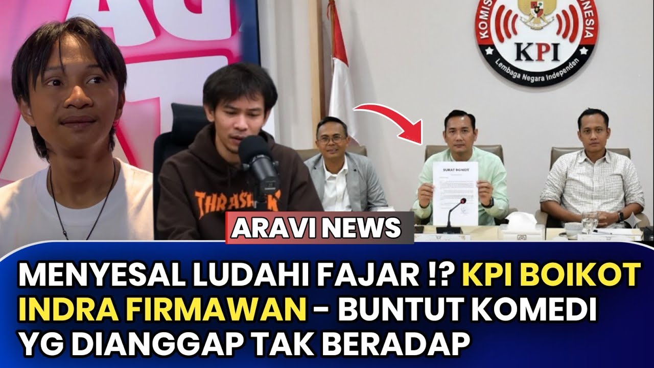 Ngaku Nyesel Ludahi Fajar Sadboy !? KPI Boikot Indra Firmawan - Buntut Panjang Komedi Tak Beradap ?