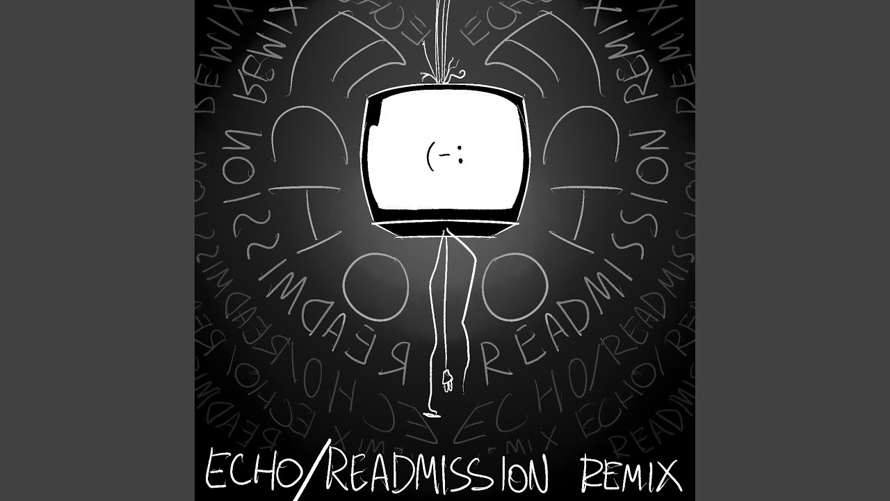 ECHO (ReAdmission Remix)