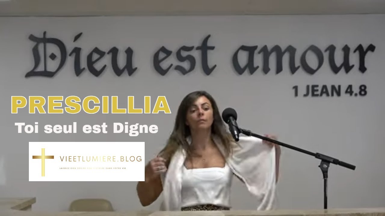 Toi Seul est Digne | Cantique Profond par Prescillia  | Vie et Lumière