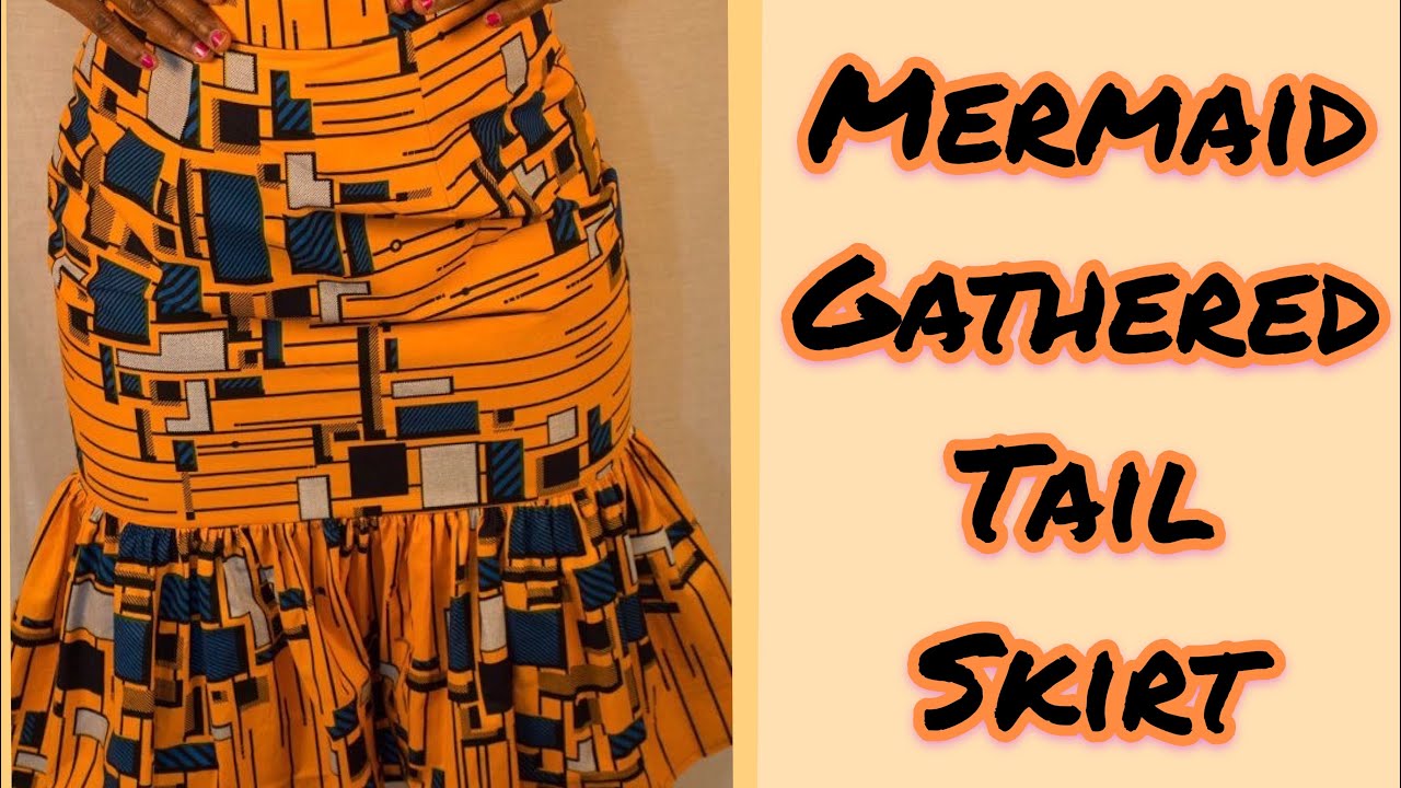 HOW TO MAKE A MERMAID SKIRT WITH GATHERED TAIL | PART 2 | DIY SKIRT | TRUMPET SKIRT