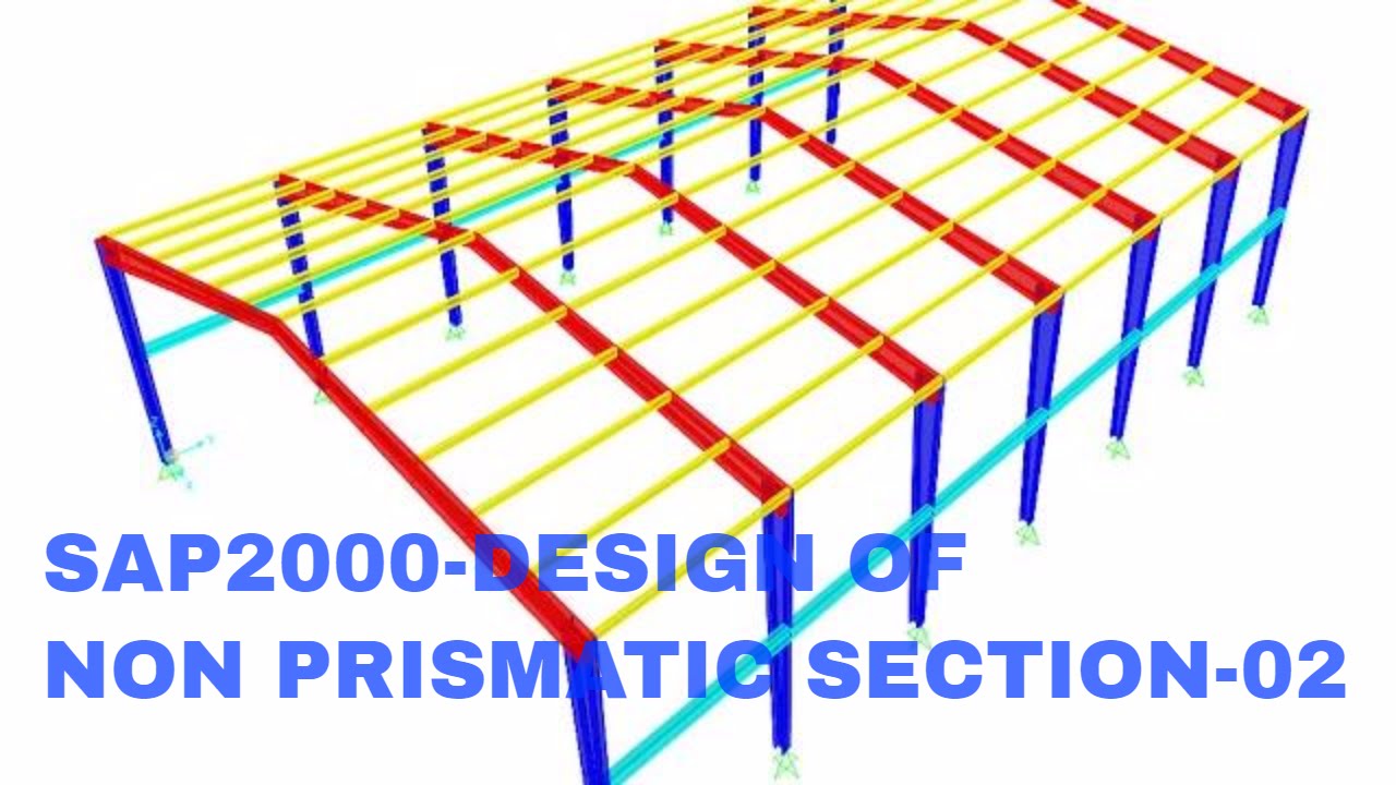 SAP2000-DESIGN OF NON PRISMATIC SECTION-02