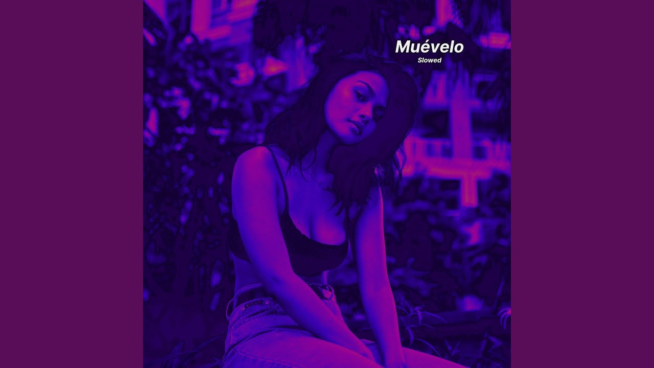 Muevelo (Slowed)