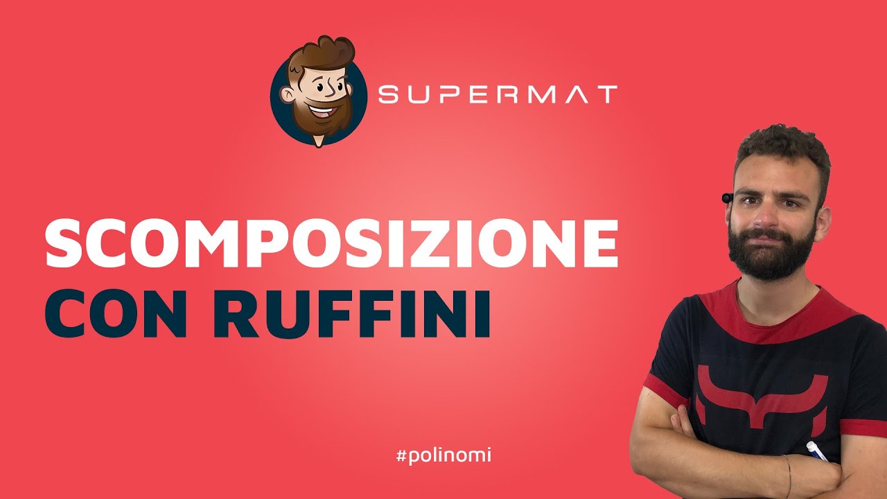 Come scomporre un Polinomio con Ruffini - Esercizi Svolti