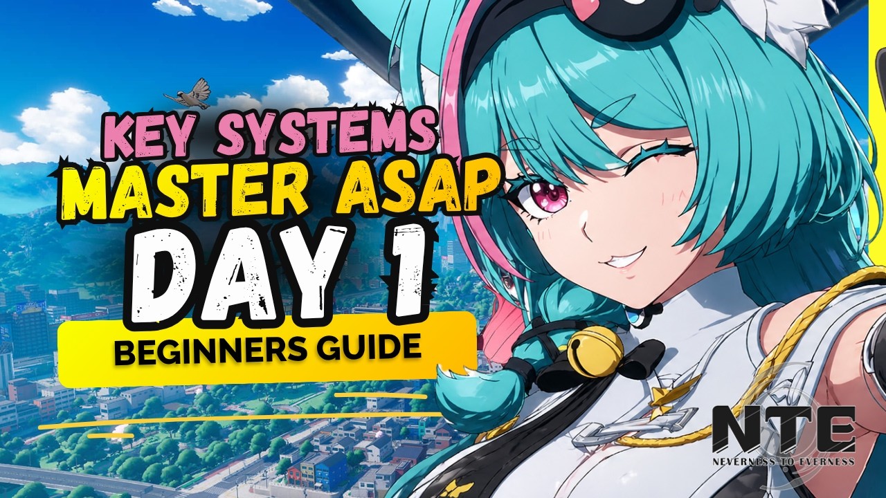 MASTER NTE FROM DAY 1: Systems, Combat & Fast Progression Guide