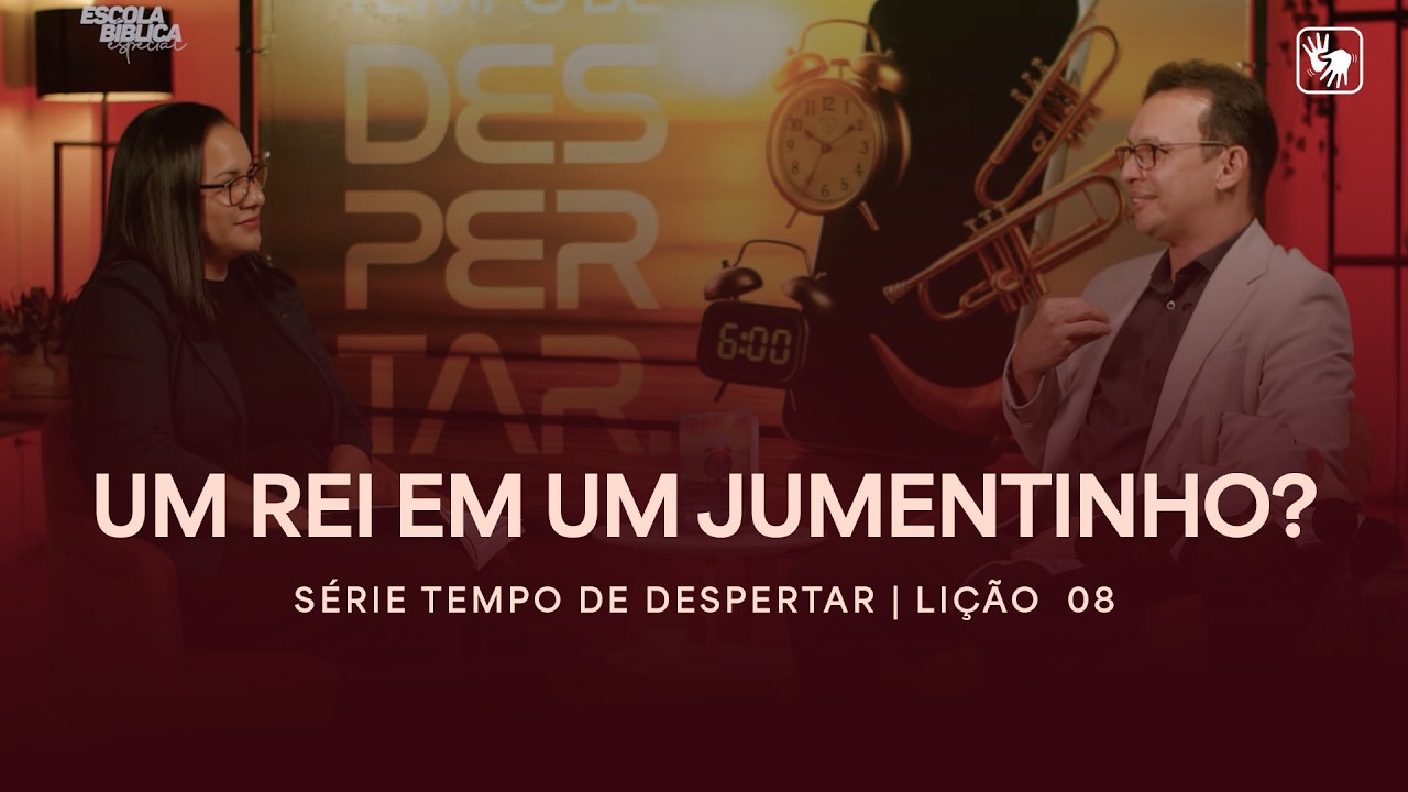 UM REI EM UM JUMENTINHO? (TEMPO DE DESPERTAR: AGEU, ZACARIAS E MALAQUIAS) | ESCOLA BÍBLICA ESPECIAL