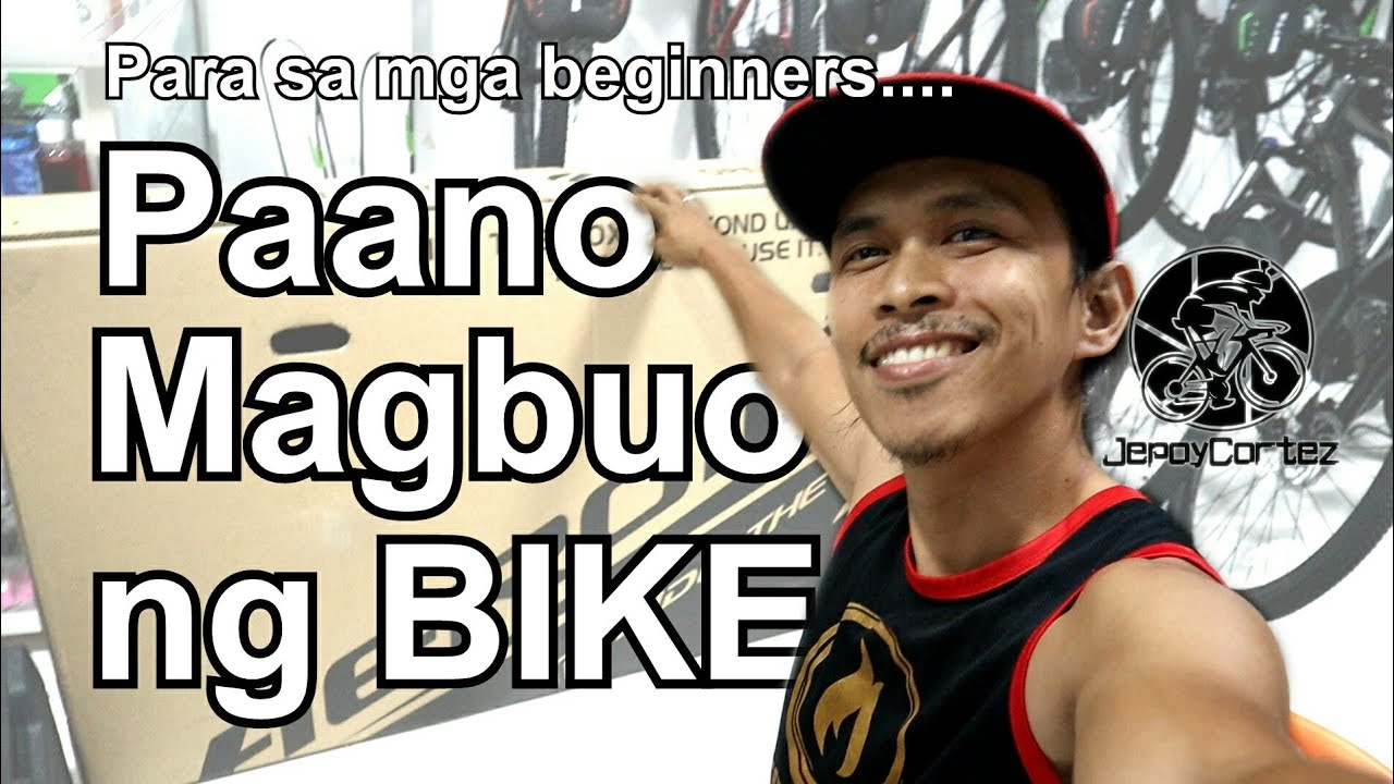 Paano Magbuo ng Bike? | How to Build A Bike