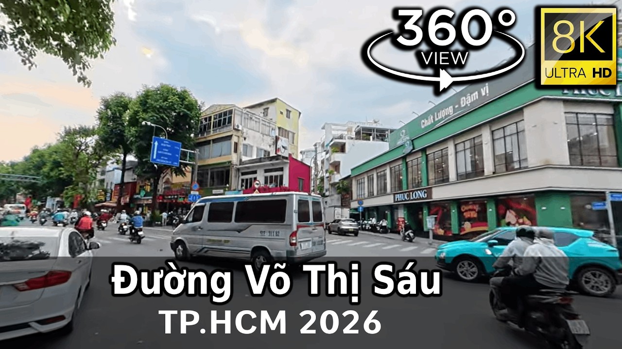 Đường Võ Thị Sáu, TP.HCM 2026 | 8K VR 360 Street View.