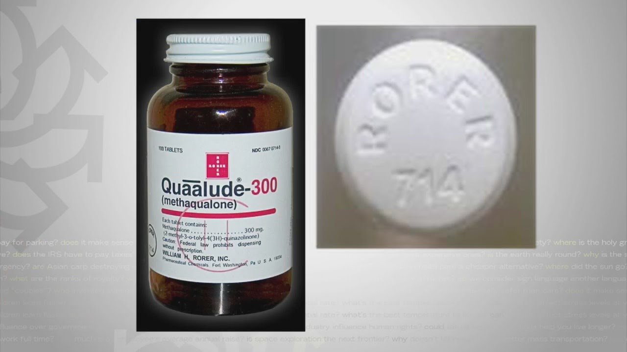 Good Question: What Are Quaaludes?