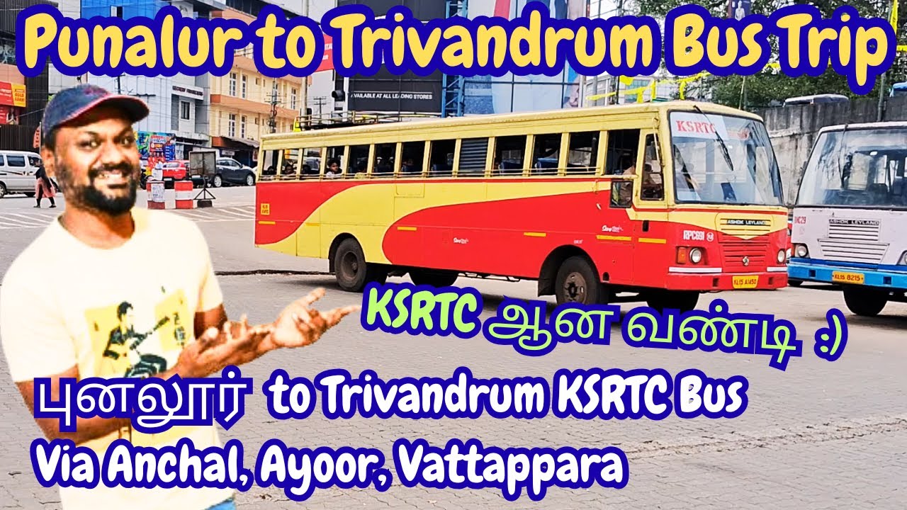 Punalur to Trivandrum Bus Trip | KSRTC Bus Travel Via Anchal, Ayoor, Venjarammoodu, Vattappara