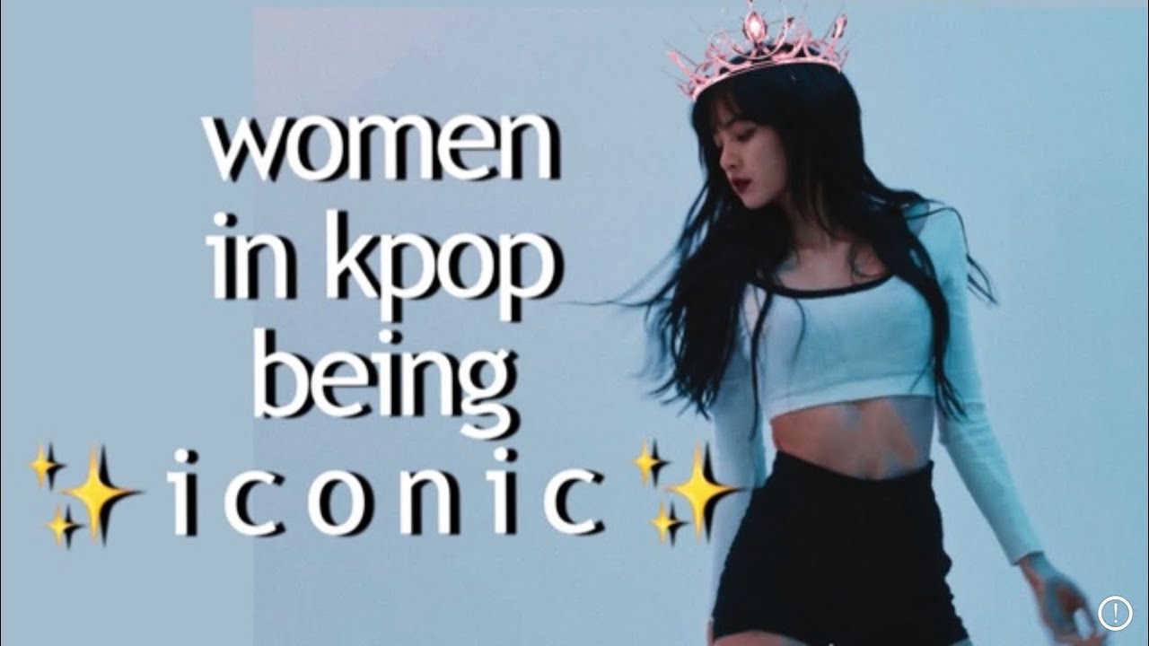kpop women being iconic 💅