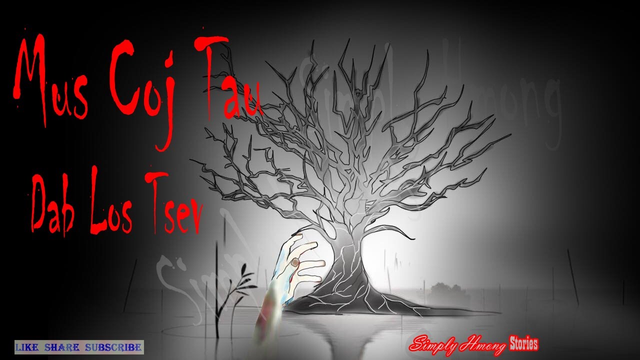 Mus Coj Tau Dab Los Tsev- Hmong Scary Story 3/24/24