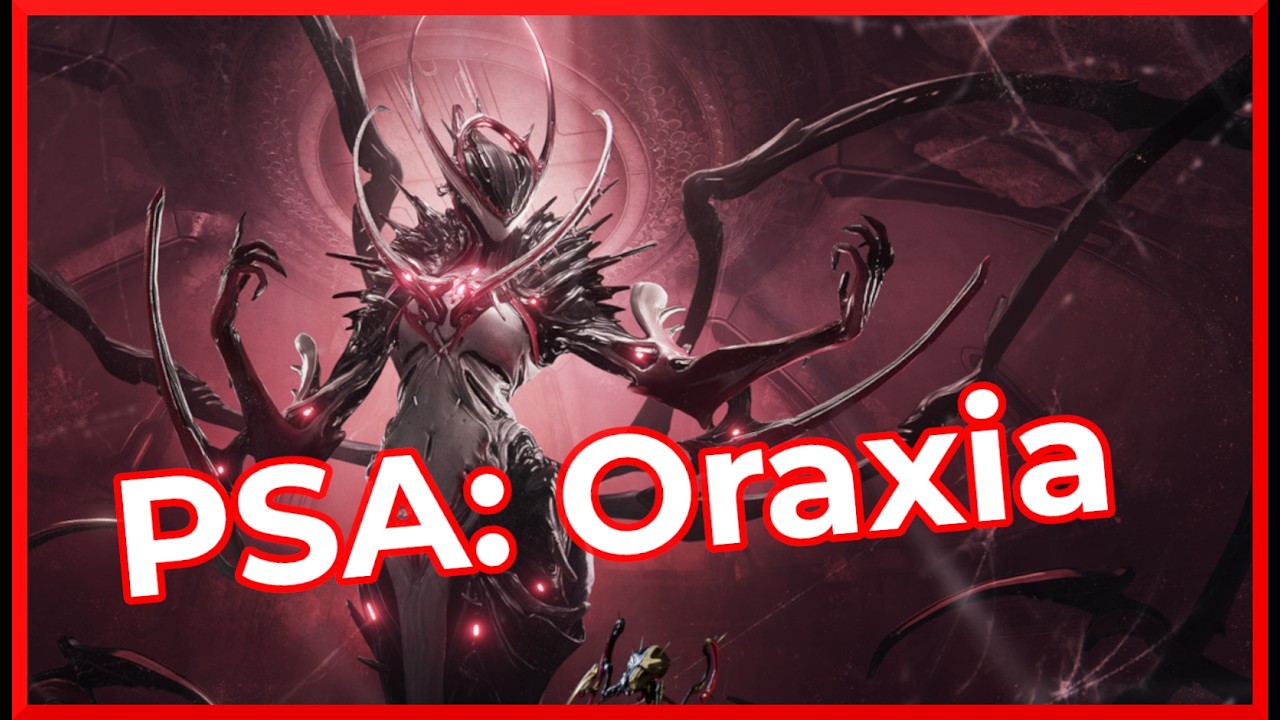 PSA: Oraxia