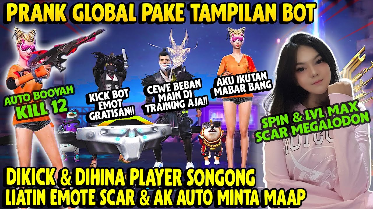 PRANK GLOBAL PAKE TAMPILAN BOT DIKICK & DIHINA PLAYER SONGONG! LIATIN EMOT SCAR & AK AUTO MINTA MAAP
