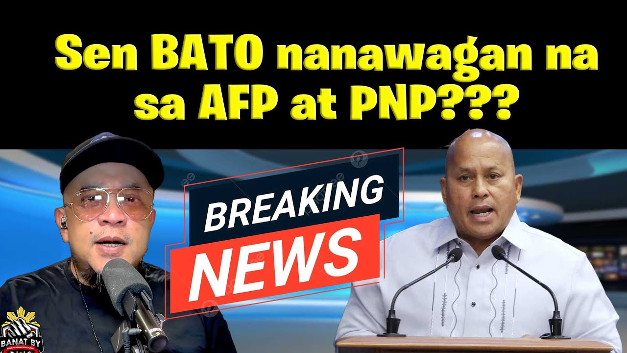 Sen BATO nanawagan na sa AFP at  PNP