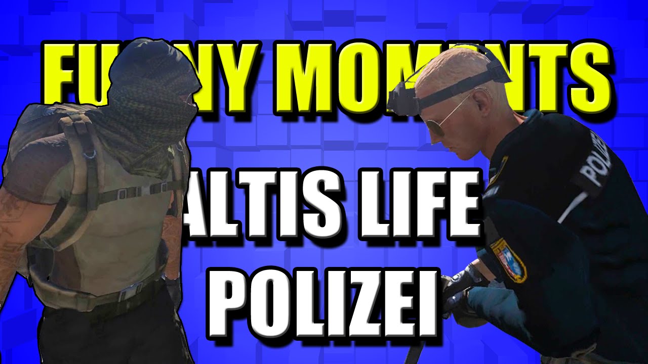 ArmA 3: Altis Life Funny Moments! Achtung! Polizeikontrolle! [German]