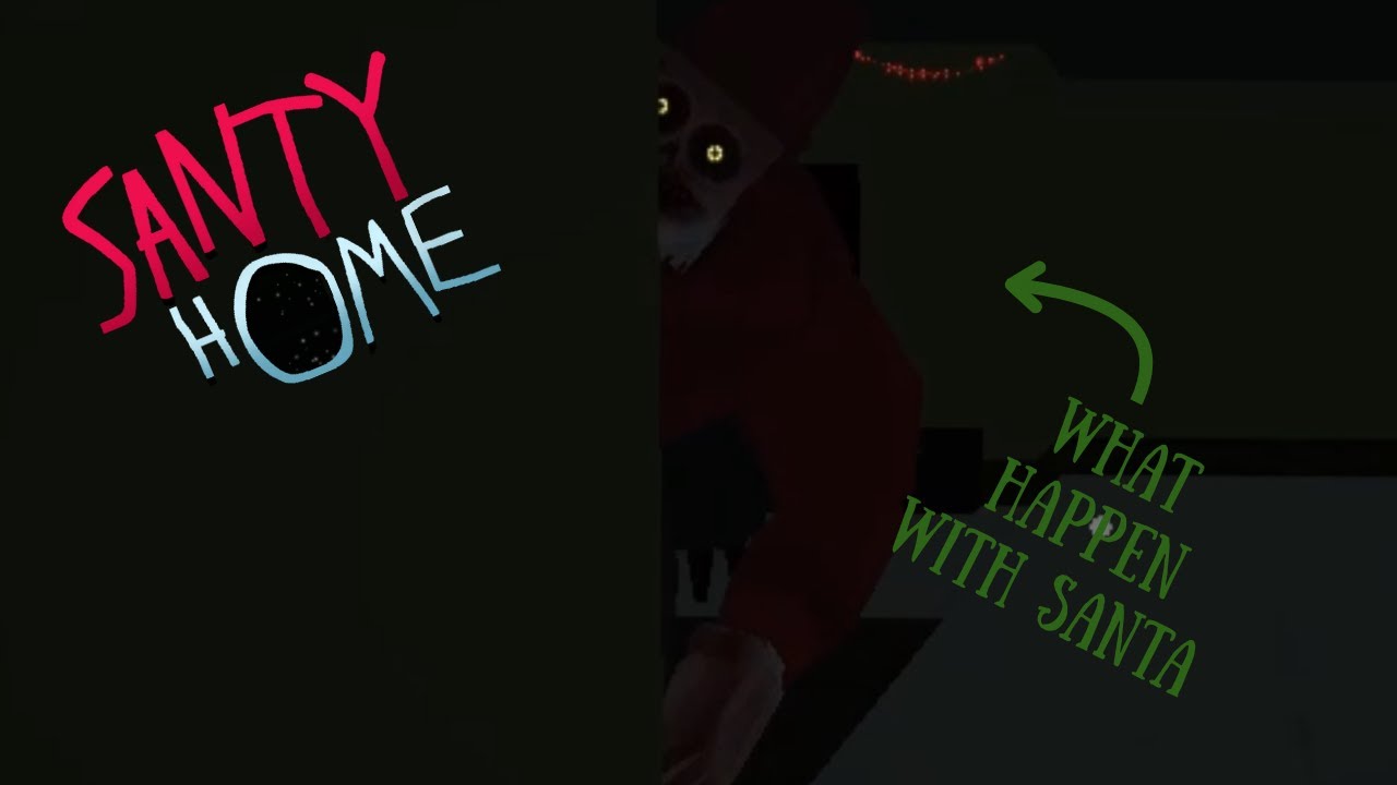 THIS ISNT THE SANTA I KNOW | Santy is Home