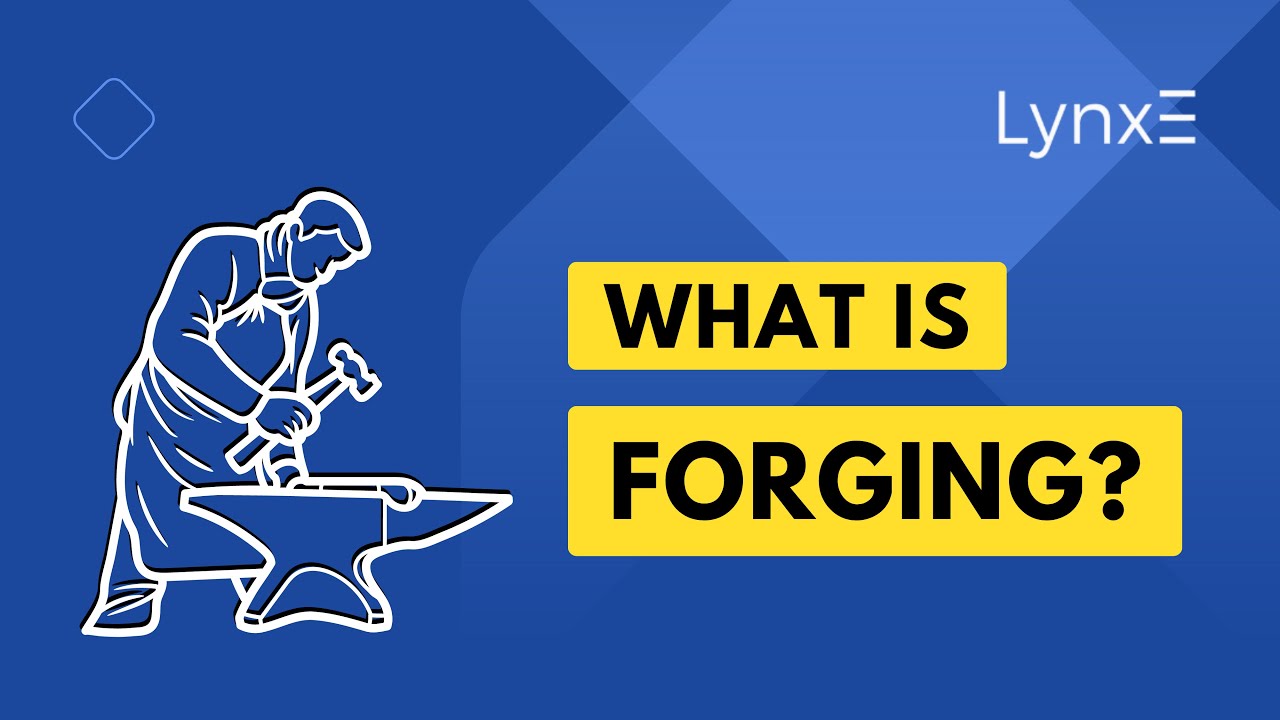 Introduction to Forging | What is Forging Application for Enineering Students | LynxE Learning