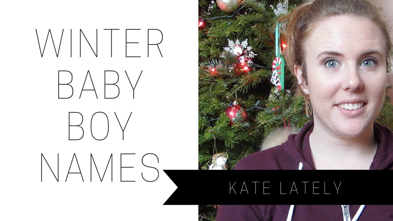 Winter Baby BOY Names ◆ KateLately