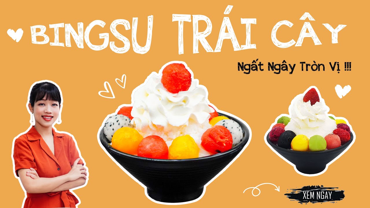 Hướng Dẫn Cách Làm Bingsu Trái Cây Chuẩn Vị Hàn Quốc  | Vinbar